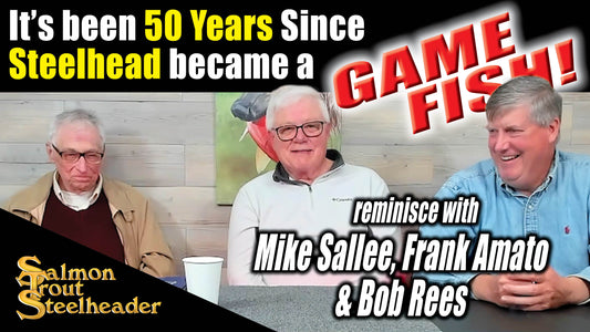 It's Been 50 Years Since Steelhead became a GAME FISH!