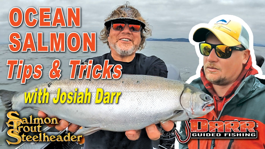 Ocean Salmon Tips & Tricks with Josiah Darr