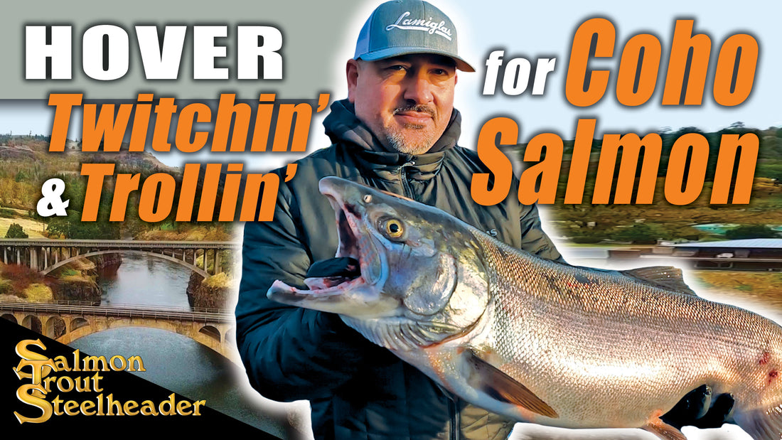 Hover Twitchin' & Trollin' for Coho Salmon